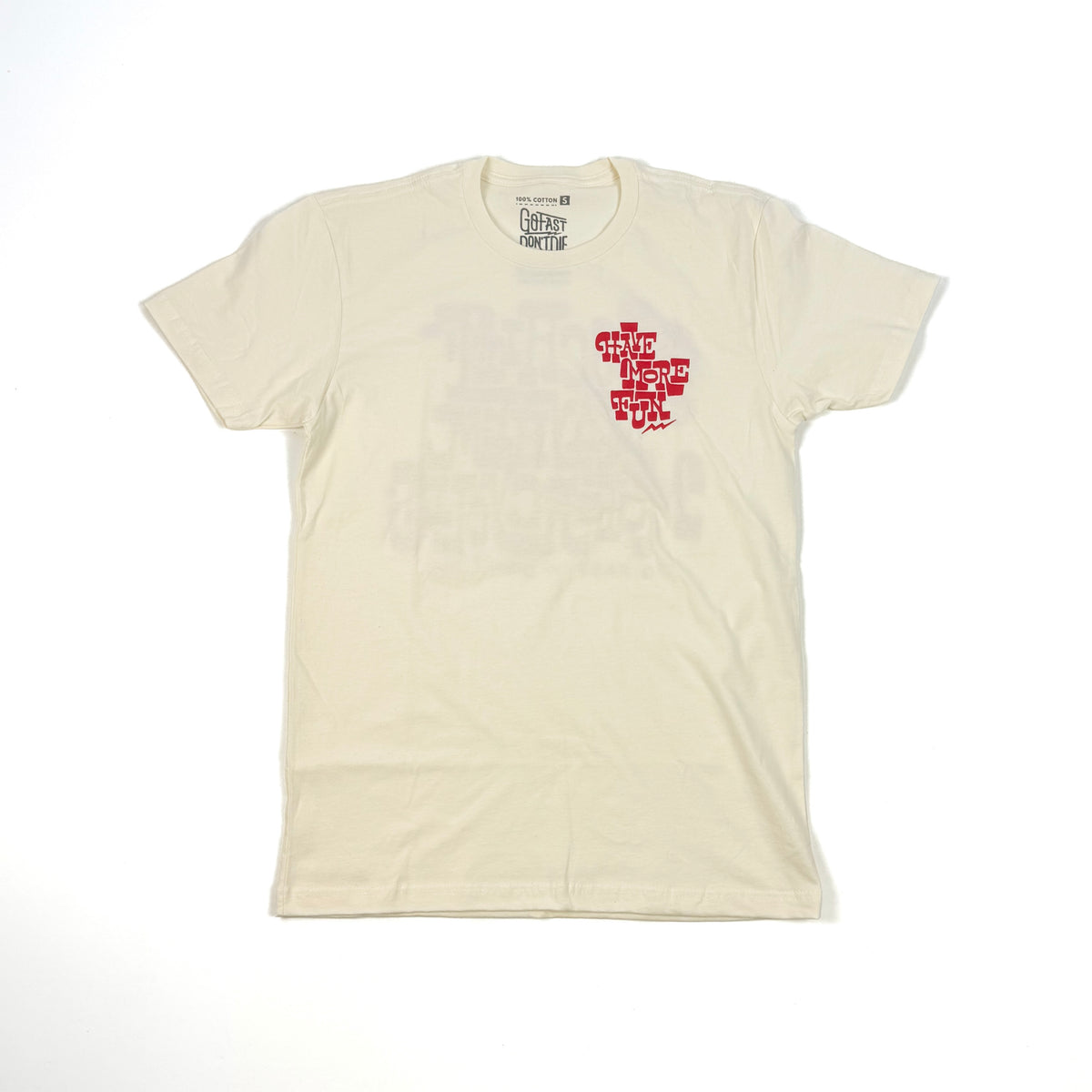 Have More Fun Tee – Go Fast Don't Die