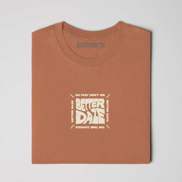Better Daze Tee