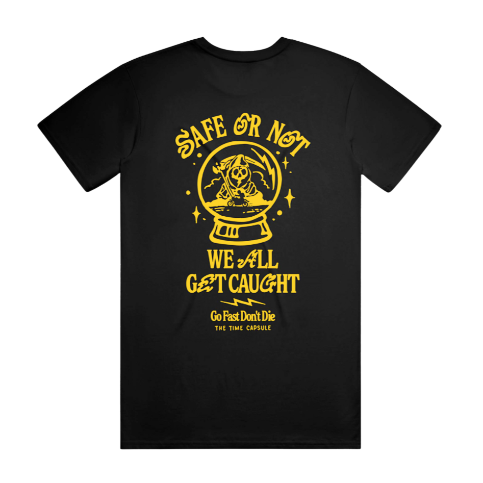 Safe or Not Tee – Go Fast Don't Die
