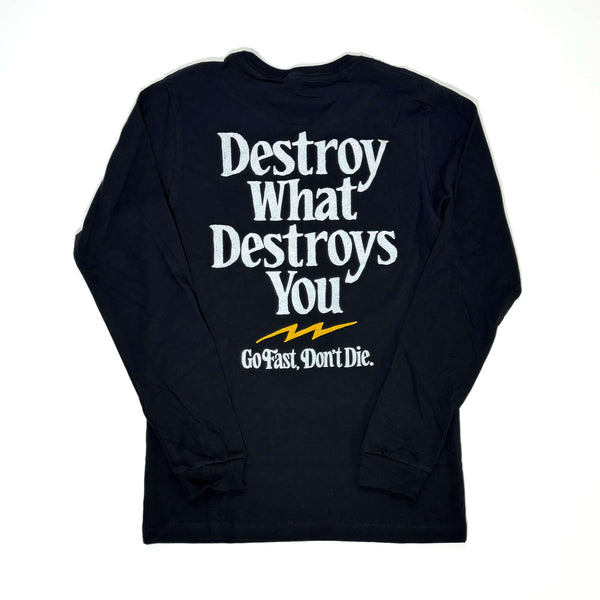 Destroy What Destroys You Long Sleeve Tee