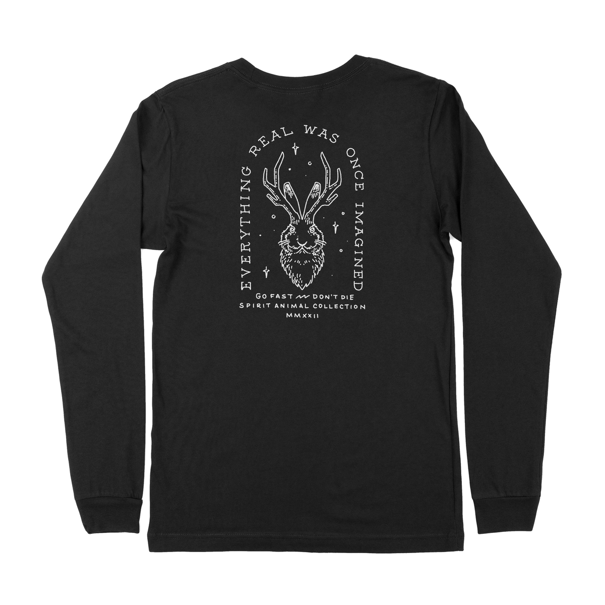 Jackalopes Are Real Long Sleeve Go Fast Don't Die