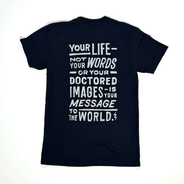 Your Life is Your Message Tee