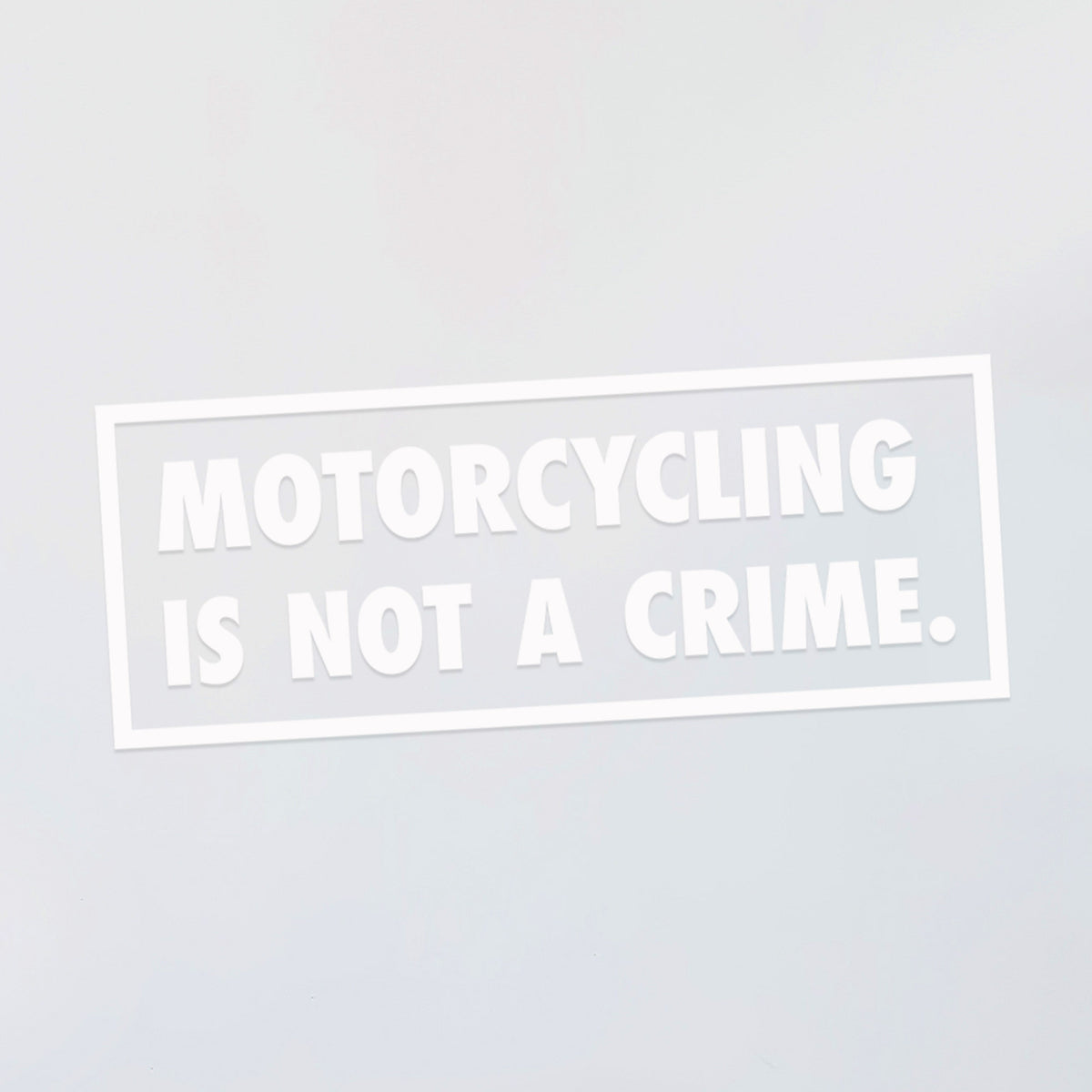 Motorcycling is Not a Crime Decal