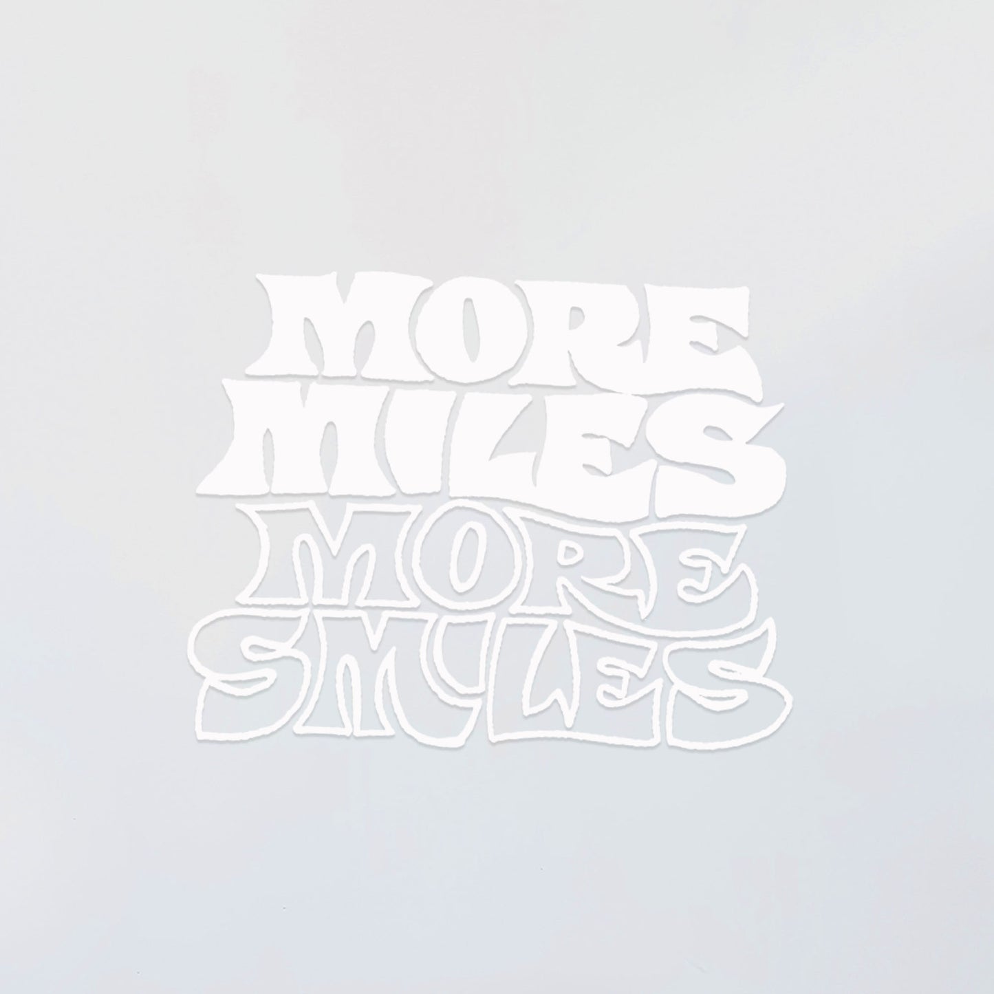 More Miles More Smiles Decal