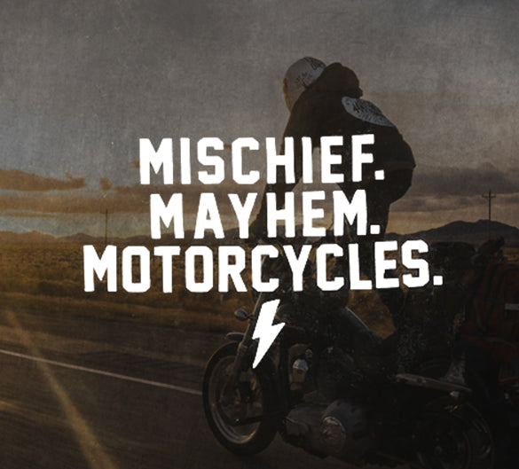 MISCHIEF MAYHEM MOTORCYCLES