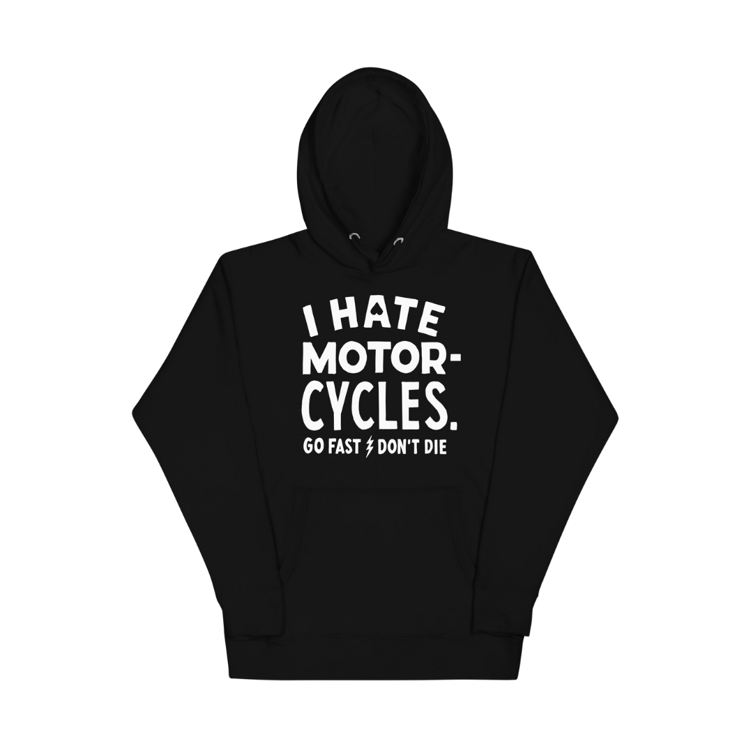 I Hate Motorcycles Hoodie