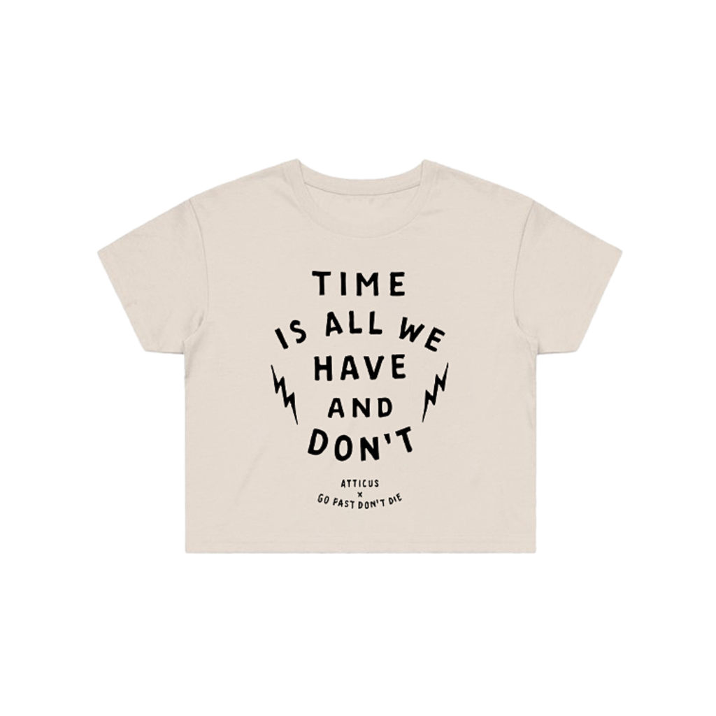 GFDD X ATTICUS Time is All We Have and Don't Cropped Tee