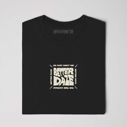 Better Daze Tee Black