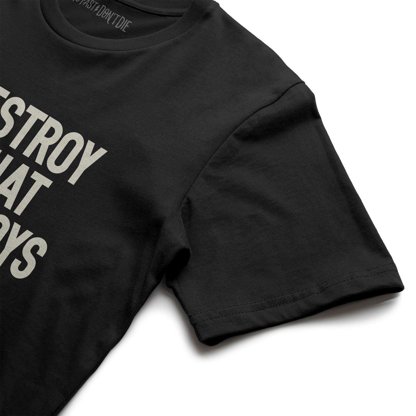 Destroy What Destroys You Street Tee Black