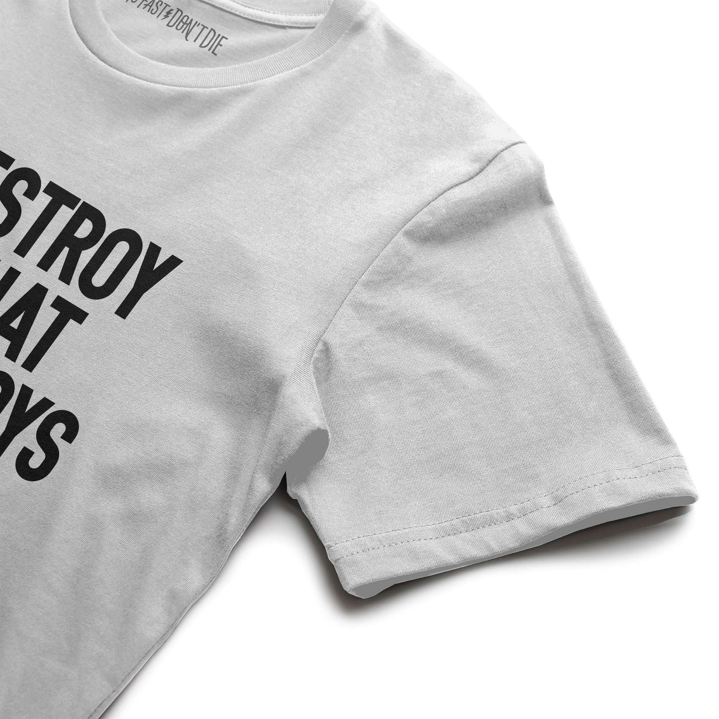 Destroy What Destroys You Street Tee White