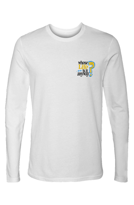 Whose Life Is It Long Sleeve - White