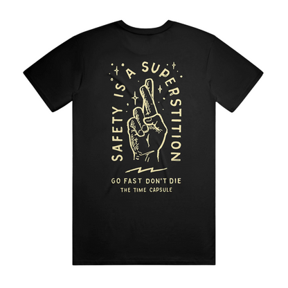 Safety is a Superstition Tee