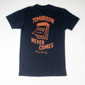 Tomorrow Never Comes Tee