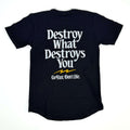 Destroy What Destroys You Long Body Tee
