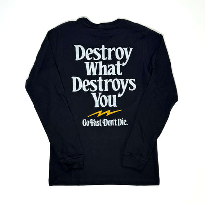 Destroy What Destroys You Long Sleeve Tee - Black Friday