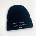 Fast Times Last Longer Beanie