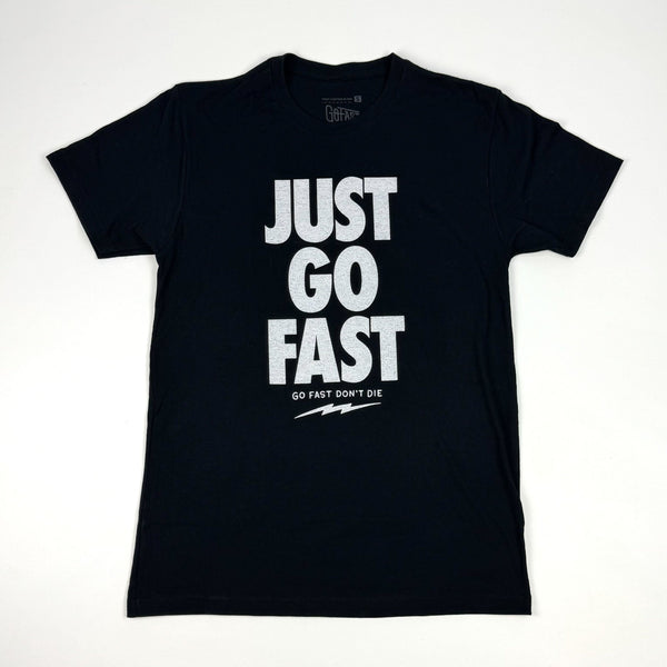 Just Go Fast Tee