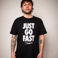 Just Go Fast Tee