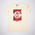 Heck Raisin Tee