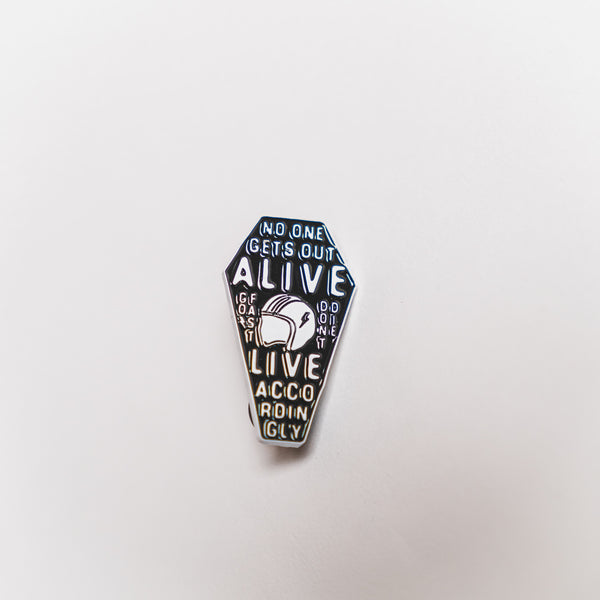 No One Gets Out Alive Enamel Pin