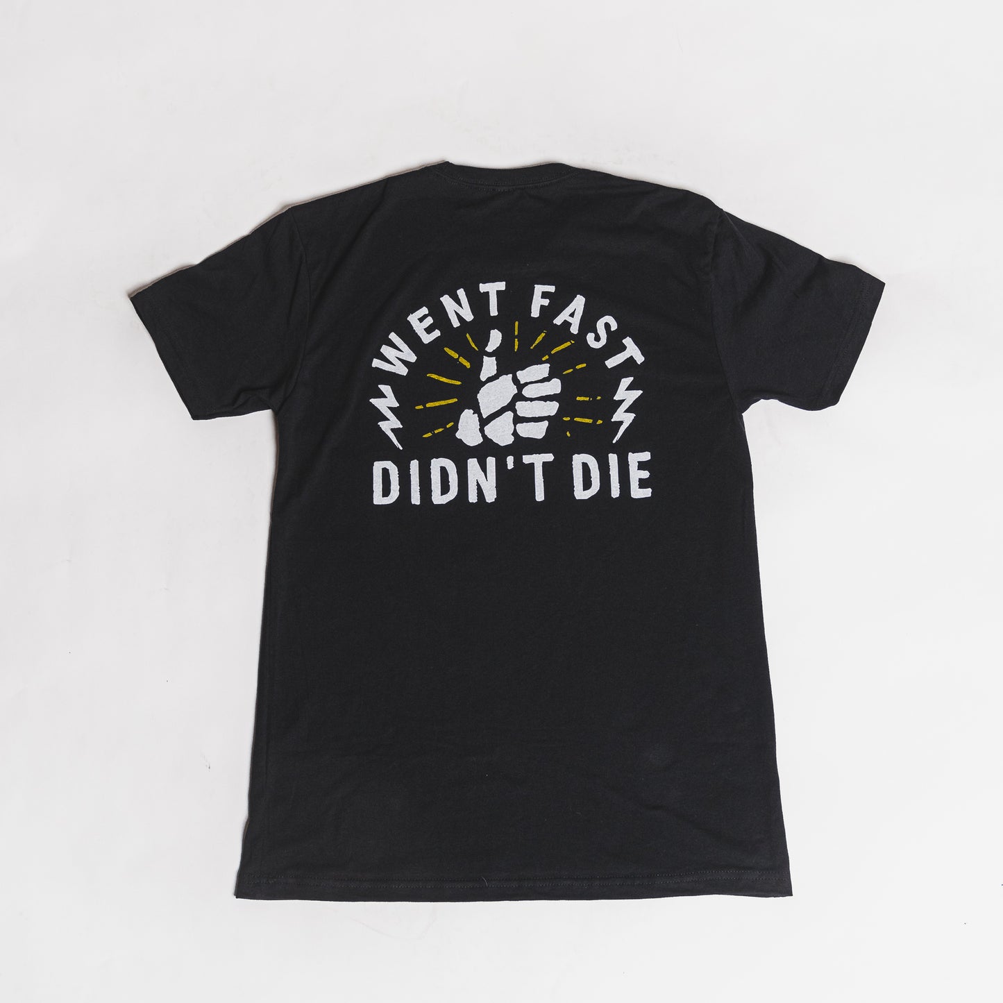 Went Fast Didn't Die Tee