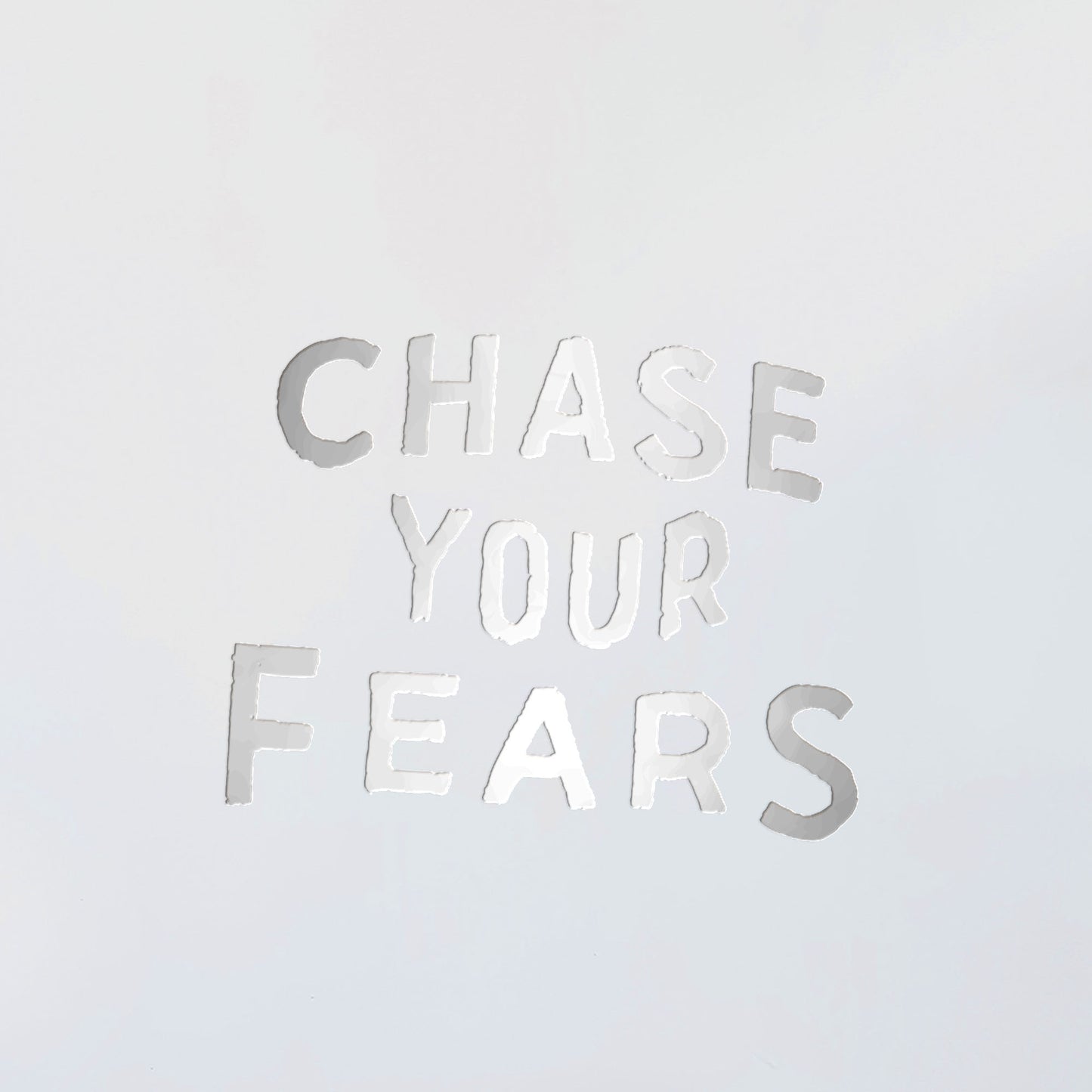 Chase Your Fears Decal