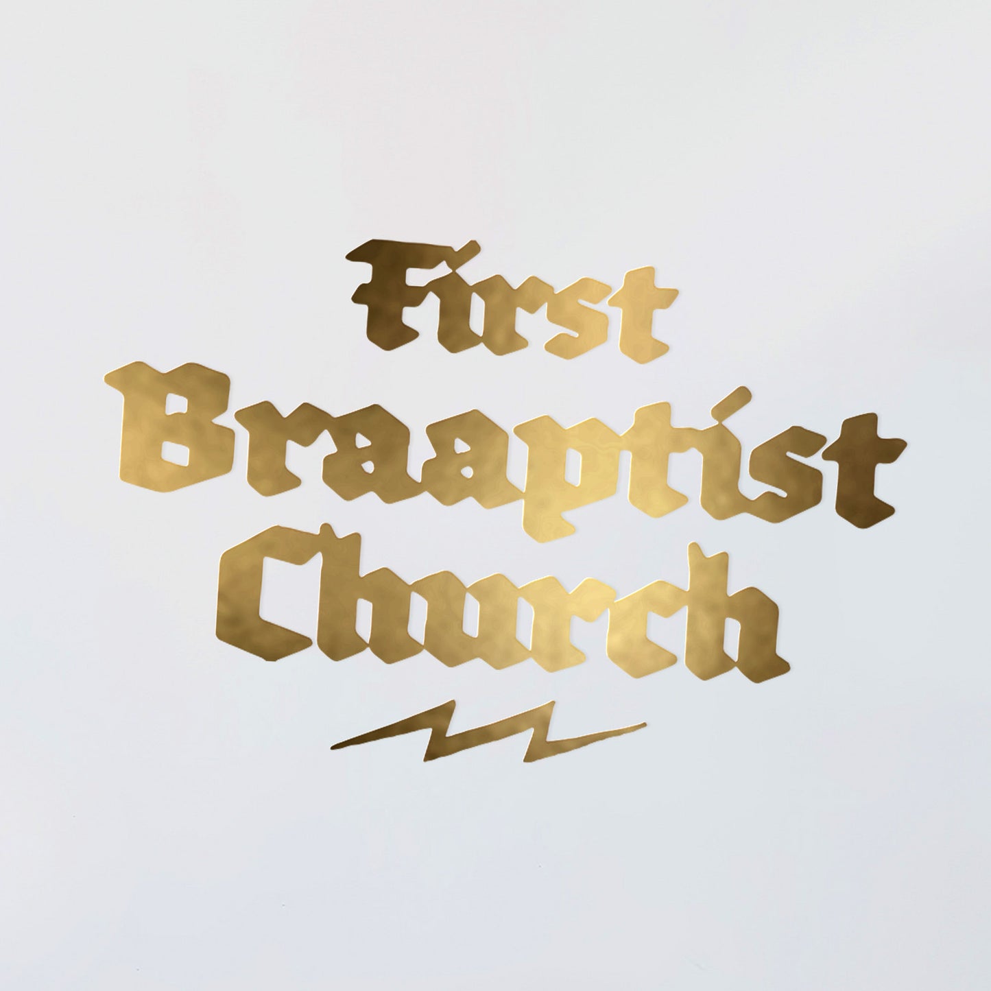 First Braaptist Church Decal