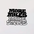 More Miles More Smiles Decal