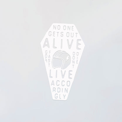 No One Gets Out Alive Decal