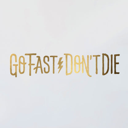 Go Fast Don't Die Horizontal Decal