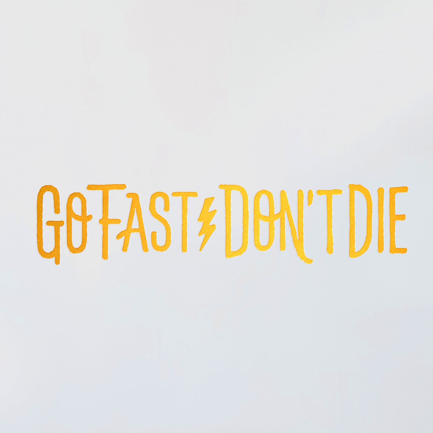 Go Fast Don't Die Horizontal Decal