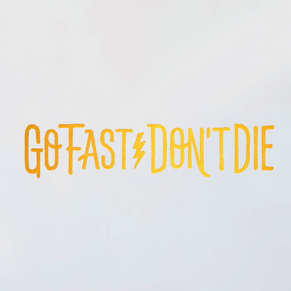 Go Fast Don't Die Horizontal Decal