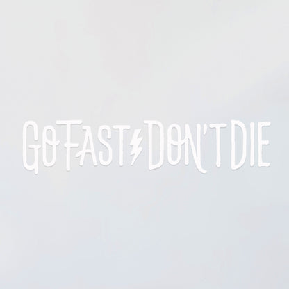 Go Fast Don't Die Horizontal Decal
