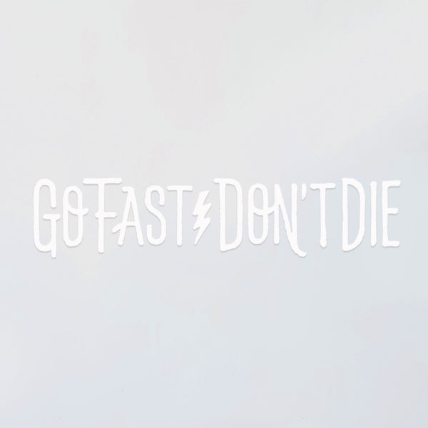 Go Fast Don't Die Horizontal Decal