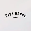 Risk Happy Decal