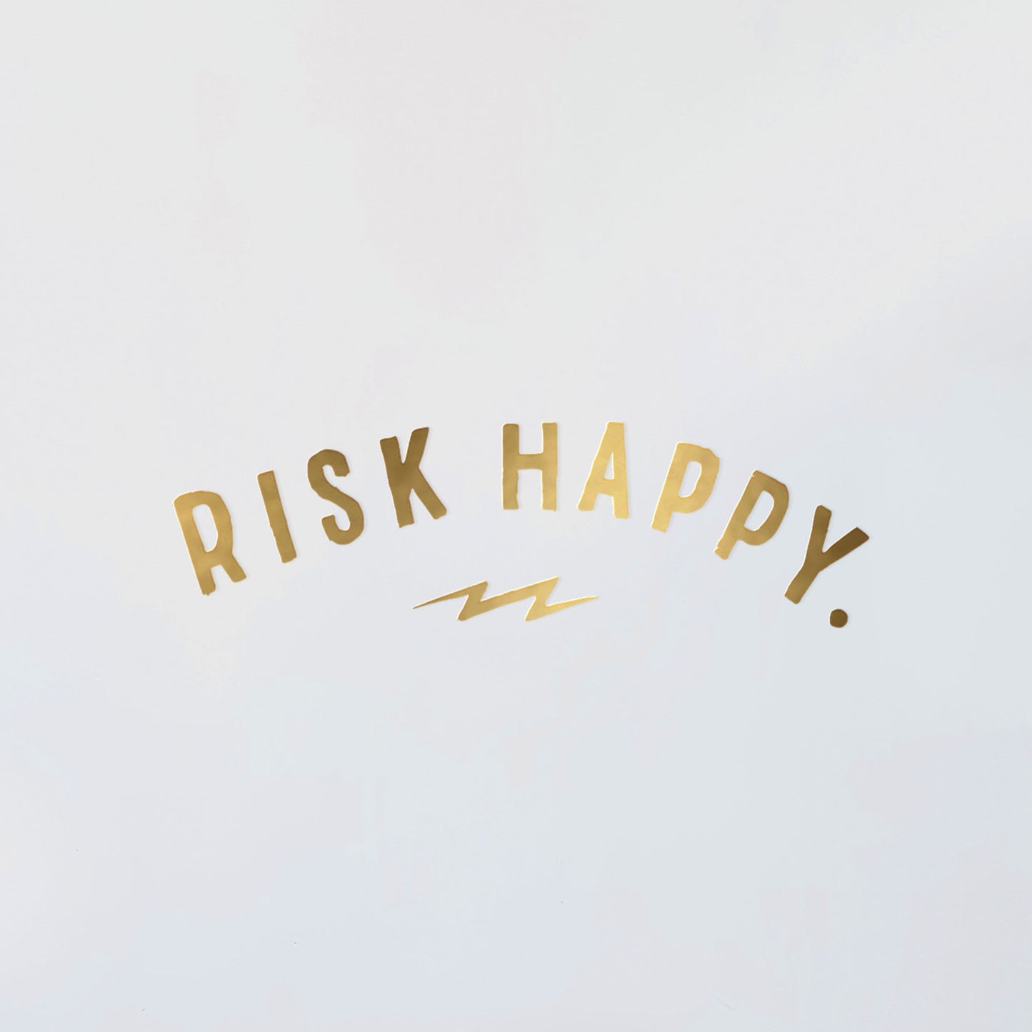 Risk Happy Decal