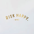 Risk Happy Decal