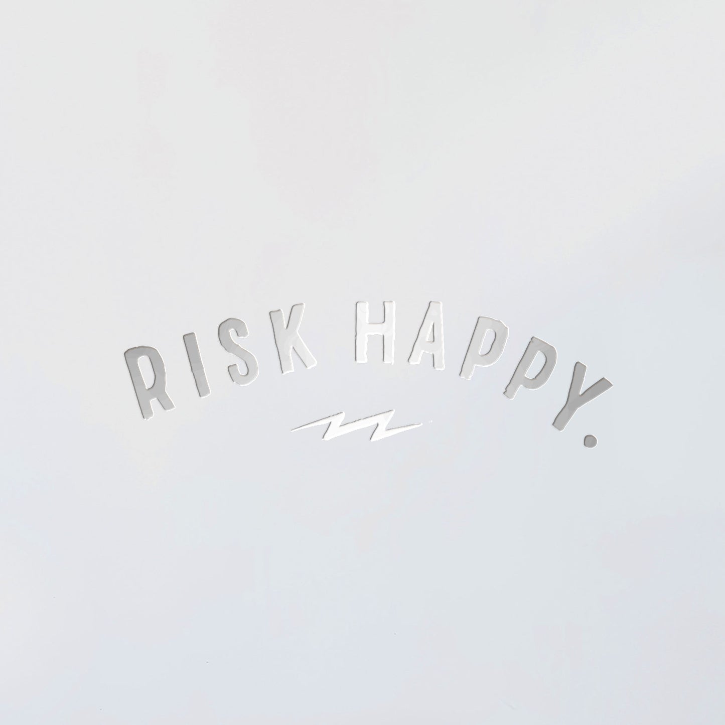 Risk Happy Decal