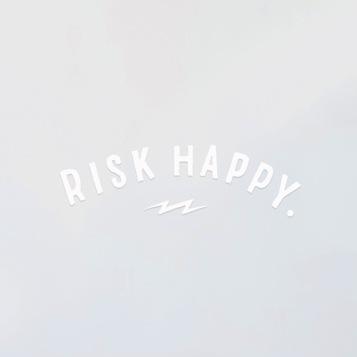 Risk Happy Decal