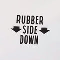 Rubber Side Down Decal