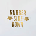 Rubber Side Down Decal