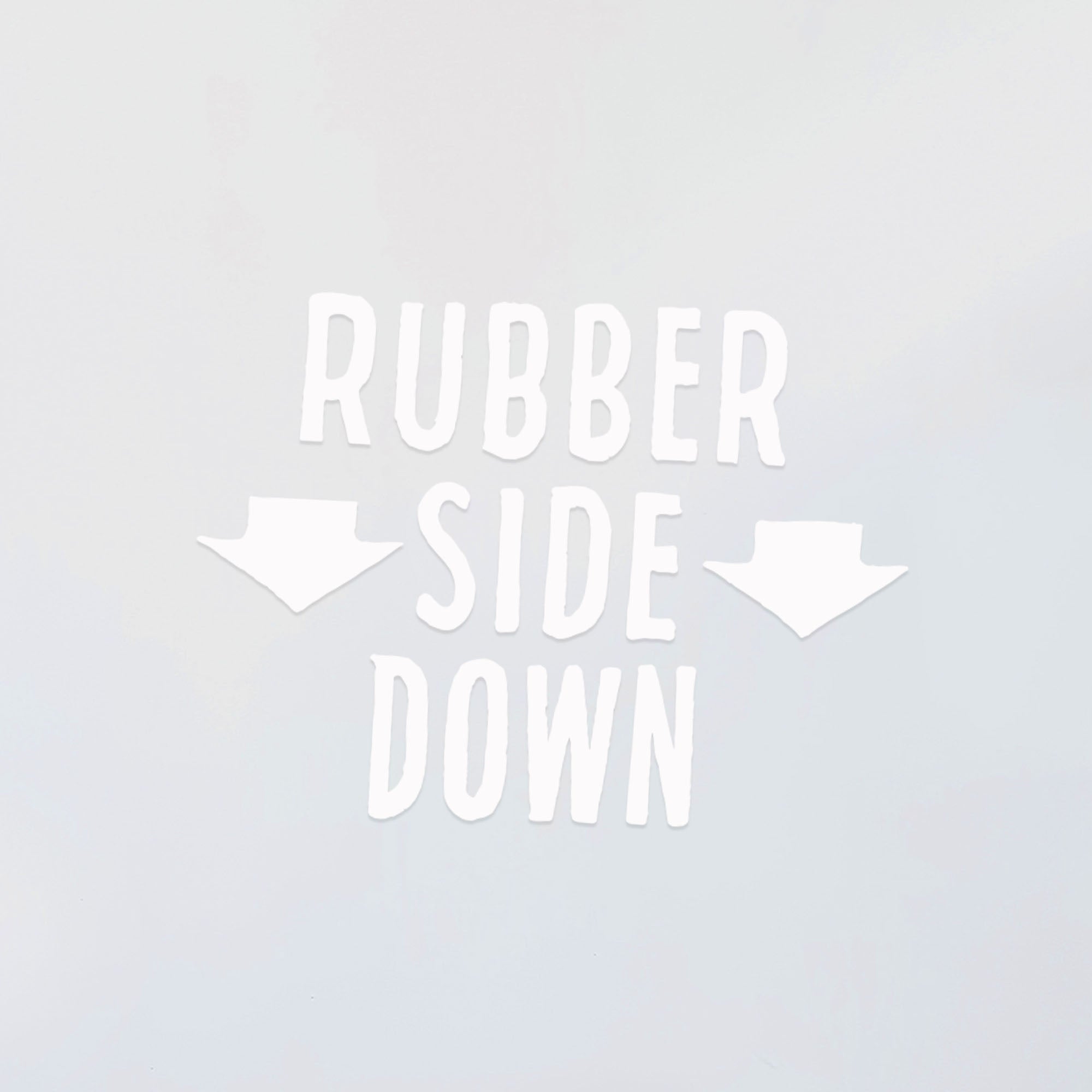 Rubber Side Down Decal – Go Fast Don't Die