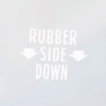 Rubber Side Down Decal