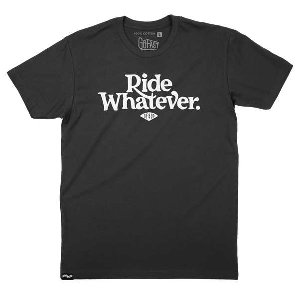Ride Whatever Tee