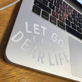 Let Go For Dear Life Decal